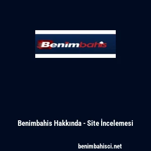 Benimbahis Hakkında - Site İncelemesi