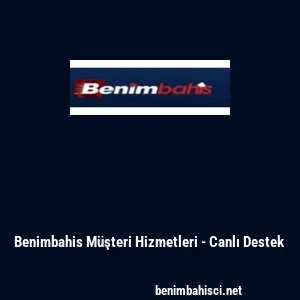 Benimbahis M&uuml;şteri Hizmetleri - Canlı Destek