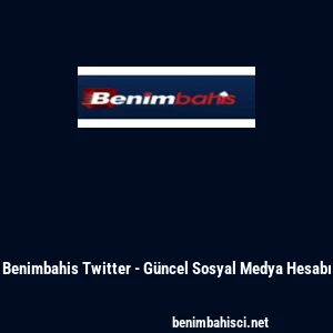 Benimbahis Twitter - G&uuml;ncel Sosyal Medya Hesabı
